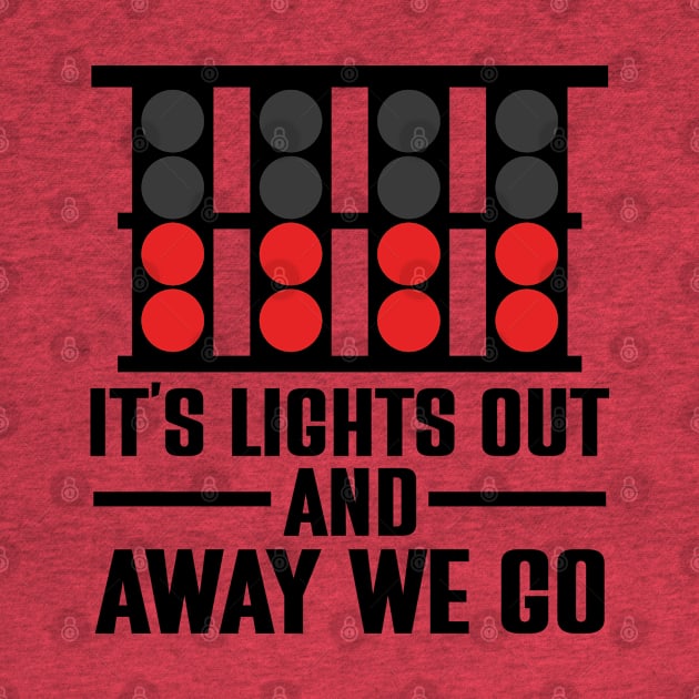 It's Lights Out And Away We Go by justin moore